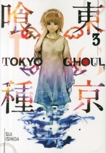 Tokyo Ghoul, Vol. 3, Paperback Book Tokyo Ghoul, Vol. 3, Paperback Book