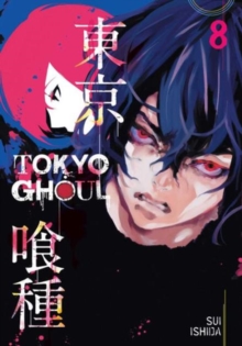 Tokyo Ghoul : 8, Paperback Tokyo Ghoul : 8, Paperback