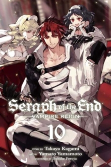 Seraph of the End : Vol. 10, Paperback Seraph of the End : Vol. 10, Paperback