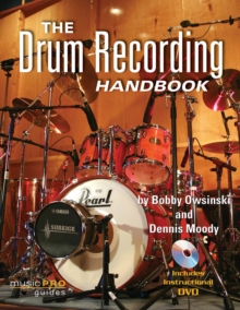 Bobby Owsinski/Dennis Moody : The Drum Recording Handbook, Paperback Book Bobby Owsinski/Dennis Moody : The Drum Recording Handbook, Paperback Book