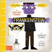 Little Miss Shelley : Frankenstein, Board book Book Little Miss Shelley : Frankenstein, Board book Book