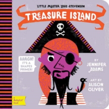 Little Master Louis Stevenson : Treasure Island A Shapes Primer, Board book Book Little Master Louis Stevenson : Treasure Island A Shapes Primer, Board book Book