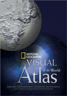 National Geographic Visual Atlas of the World, Hardback National Geographic Visual Atlas of the World, Hardback