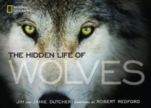 The Hidden Life of Wolves, Hardback The Hidden Life of Wolves, Hardback