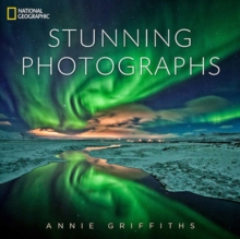 National Geographic Stunning Photographs, Hardback National Geographic Stunning Photographs, Hardback