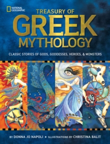 Treasury of Greek Mythology : Classic Stories of Gods, Goddesses, Heroes & Monsters, Hardback Book Treasury of Greek Mythology : Classic Stories of Gods, Goddesses, Heroes & Monsters, Hardback Book