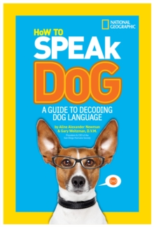 How to Speak Dog, Paperback How to Speak Dog, Paperback
