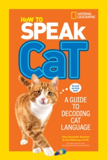 How to Speak Cat : A Guide to Decoding Cat Language, Paperback Book How to Speak Cat : A Guide to Decoding Cat Language, Paperback Book