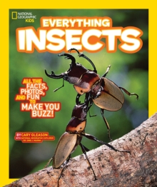 National Geographic Kids Everything Insects : All the Facts, Photos, and Fun to Make You Buzz, Paperback Book National Geographic Kids Everything Insects : All the Facts, Photos, and Fun to Make You Buzz, Paperback Book