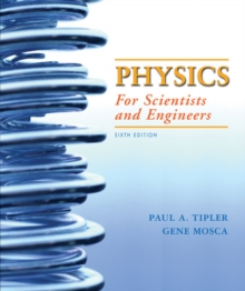 Physics for Scientists and Engineers : Mechanics, Oscillations and Waves, Thermodynamics v. 1, Chapters 1-20, Hardback Book Physics for Scientists and Engineers : Mechanics, Oscillations and Waves, Thermodynamics v. 1, Chapters 1-20, Hardback Book