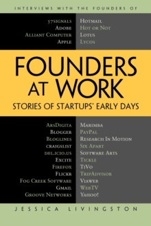 Founders at Work : Stories of Startups' Early Days, Paperback Founders at Work : Stories of Startups' Early Days, Paperback