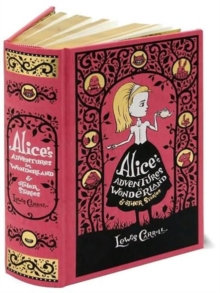 Alice's Adventures in Wonderland & Other Stories (Barnes & Noble Omnibus Leatherbound Classics), Leather / fine binding Book Alice's Adventures in Wonderland & Other Stories (Barnes & Noble Omnibus Leatherbound Classics), Leather / fine binding Book