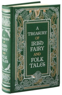 A Treasury of Irish Fairy and Folk Tales, Hardback Book A Treasury of Irish Fairy and Folk Tales, Hardback Book