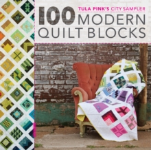 Tula Pink's City Sampler Quilts : 100 Modern Quilt Blocks, Paperback Book Tula Pink's City Sampler Quilts : 100 Modern Quilt Blocks, Paperback Book