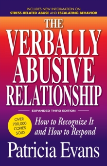 The Verbally Abusive Relationship, Expanded Third Edition : How to recognize it and how to respond, Paperback Book The Verbally Abusive Relationship, Expanded Third Edition : How to recognize it and how to respond, Paperback Book