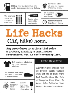 Life Hacks : Any Procedure or Action That Solves a Problem, Simplifies a Task, Reduces Frustration, Etc. in One's Everyday Life, Paperback Book Life Hacks : Any Procedure or Action That Solves a Problem, Simplifies a Task, Reduces Frustration, Etc. in One's Everyday Life, Paperback Book