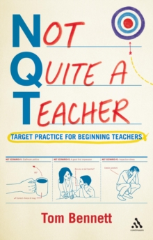 Not Quite a Teacher : Target Practice for Beginning Teachers, Paperback Book Not Quite a Teacher : Target Practice for Beginning Teachers, Paperback Book