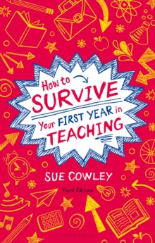 How to Survive Your First Year in Teaching, Paperback Book How to Survive Your First Year in Teaching, Paperback Book
