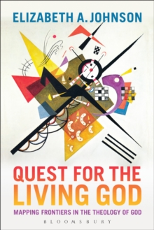 Quest for the Living God : Mapping Frontiers in the Theology of God, Paperback Book Quest for the Living God : Mapping Frontiers in the Theology of God, Paperback Book