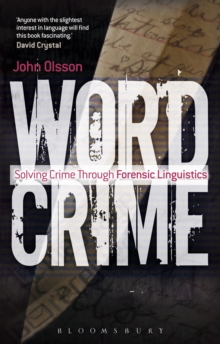 Wordcrime : Solving Crime Through Forensic Linguistics, Paperback Wordcrime : Solving Crime Through Forensic Linguistics, Paperback