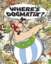 Where's Dogmatix?, Hardback Book Where's Dogmatix?, Hardback Book