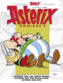 Omnibus 9 : Asterix and the Great Divide, Asterix and the Black Gold, Asterix and Son, Paperback Book Omnibus 9 : Asterix and the Great Divide, Asterix and the Black Gold, Asterix and Son, Paperback Book