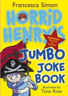 Horrid Henry's Jumbo Joke Book (3-in-1) : Horrid Henry's Hilariously Horrid Joke Book/Purple Hand Gang Joke Book/All-Time Favourite Joke Book, Paperback Book Horrid Henry's Jumbo Joke Book (3-in-1) : Horrid Henry's Hilariously Horrid Joke Book/Purple Hand Gang Joke Book/All-Time Favourite Joke Book, Paperback Book