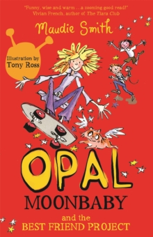 Opal Moonbaby and the Best Friend Project : Book 1, Paperback Book Opal Moonbaby and the Best Friend Project : Book 1, Paperback Book