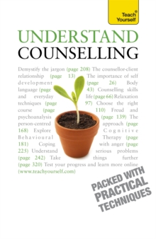 Understand Counselling: Teach Yourself : Learn Counselling Skills for Any Situations, Paperback Understand Counselling: Teach Yourself : Learn Counselling Skills for Any Situations, Paperback