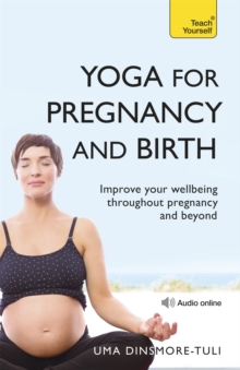 Yoga for Pregnancy and Birth: Teach Yourself, Paperback Yoga for Pregnancy and Birth: Teach Yourself, Paperback
