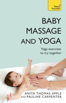 Baby Massage and Yoga: Teach Yourself, Paperback Book Baby Massage and Yoga: Teach Yourself, Paperback Book