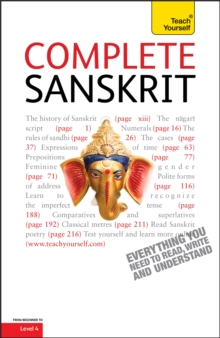 Complete Sanskrit : A Comprehensive Guide to Reading and Understanding Sanskrit, with Original Texts, Paperback Book Complete Sanskrit : A Comprehensive Guide to Reading and Understanding Sanskrit, with Original Texts, Paperback Book