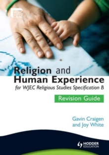 Religion and Human Experience Revision Guide for WJEC GCSE Religious Studies Specification B, Unit 2, Paperback Book Religion and Human Experience Revision Guide for WJEC GCSE Religious Studies Specification B, Unit 2, Paperback Book