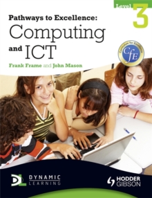 Pathways to Excellence: Computing and ICT Level 3, Paperback Book Pathways to Excellence: Computing and ICT Level 3, Paperback Book