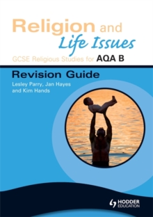 GCSE Religious Studies for AQA B : Religion and Life Issues Revision Guide, Paperback Book GCSE Religious Studies for AQA B : Religion and Life Issues Revision Guide, Paperback Book