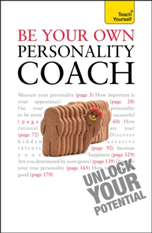 Be Your Own Personality Coach: Teach Yourself : Teach Yourself Maximise Your Personality for Success, Paperback Book Be Your Own Personality Coach: Teach Yourself : Teach Yourself Maximise Your Personality for Success, Paperback Book