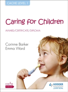 CACHE Level 1 Caring for Children Award, Certificate, Diploma, Paperback Book CACHE Level 1 Caring for Children Award, Certificate, Diploma, Paperback Book