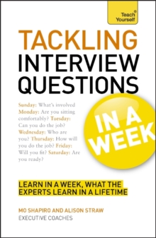 Tackling Tough Interview Questions in a Week : Job Interview Questions Made Easy in Seven Simple Steps, Paperback Book Tackling Tough Interview Questions in a Week : Job Interview Questions Made Easy in Seven Simple Steps, Paperback Book