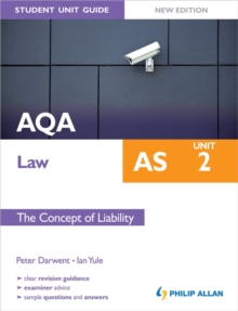 AQA AS Law Student Unit Guide New Edition: Unit 2 the Concept of Liability, Paperback Book AQA AS Law Student Unit Guide New Edition: Unit 2 the Concept of Liability, Paperback Book