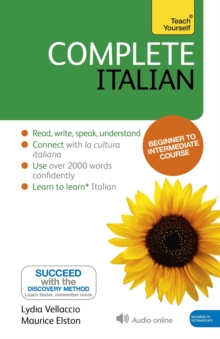 Complete Italian Beginner to Intermediate Book and Audio Course : Learn to Read, Write, Speak and Understand a New Language with Teach Yourself, Mixed media product Complete Italian Beginner to Intermediate Book and Audio Course : Learn to Read, Write, Speak and Understand a New Language with Teach Yourself, Mixed media product