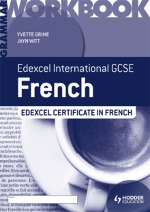 Edexcel International GCSE and Certificate French Grammar Workbook, Paperback Edexcel International GCSE and Certificate French Grammar Workbook, Paperback