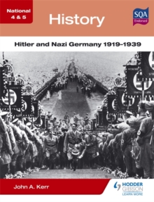 National 4 & 5 History: Hitler and Nazi Germany 1919-1939, Paperback Book National 4 & 5 History: Hitler and Nazi Germany 1919-1939, Paperback Book
