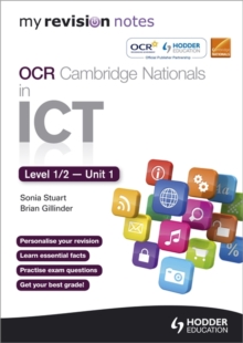 My Revision Notes OCR Cambridge Nationals in ICT Levels 1/2 Unit 1 Understanding Computer Systems, Paperback My Revision Notes OCR Cambridge Nationals in ICT Levels 1/2 Unit 1 Understanding Computer Systems, Paperback