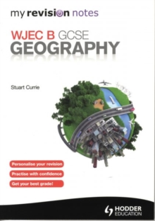 My Revision Notes: WJEC B GCSE Geography, Paperback Book My Revision Notes: WJEC B GCSE Geography, Paperback Book