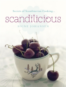 Secrets of Scandinavian Cooking ... : Scandilicious, Hardback Secrets of Scandinavian Cooking ... : Scandilicious, Hardback