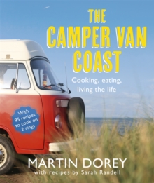 The Camper Van Coast : Cooking, Eating, Living the Life, Paperback Book The Camper Van Coast : Cooking, Eating, Living the Life, Paperback Book