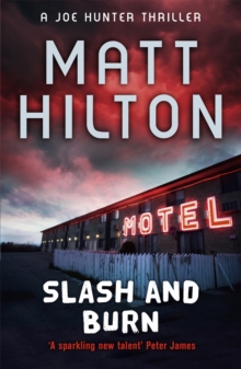 Slash and Burn : The Third Joe Hunter Thriller, Paperback Book Slash and Burn : The Third Joe Hunter Thriller, Paperback Book