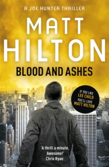 Blood and Ashes : The Fifth Joe Hunter Thriller, Paperback Book Blood and Ashes : The Fifth Joe Hunter Thriller, Paperback Book