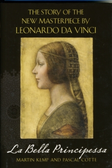 La Bella Principessa : The Story of the New Masterpiece by Leonardo Da Vinci, Hardback Book La Bella Principessa : The Story of the New Masterpiece by Leonardo Da Vinci, Hardback Book