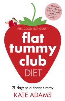 The Flat Tummy Club Diet : 21 Days to a Flatter Tummy, Paperback Book The Flat Tummy Club Diet : 21 Days to a Flatter Tummy, Paperback Book
